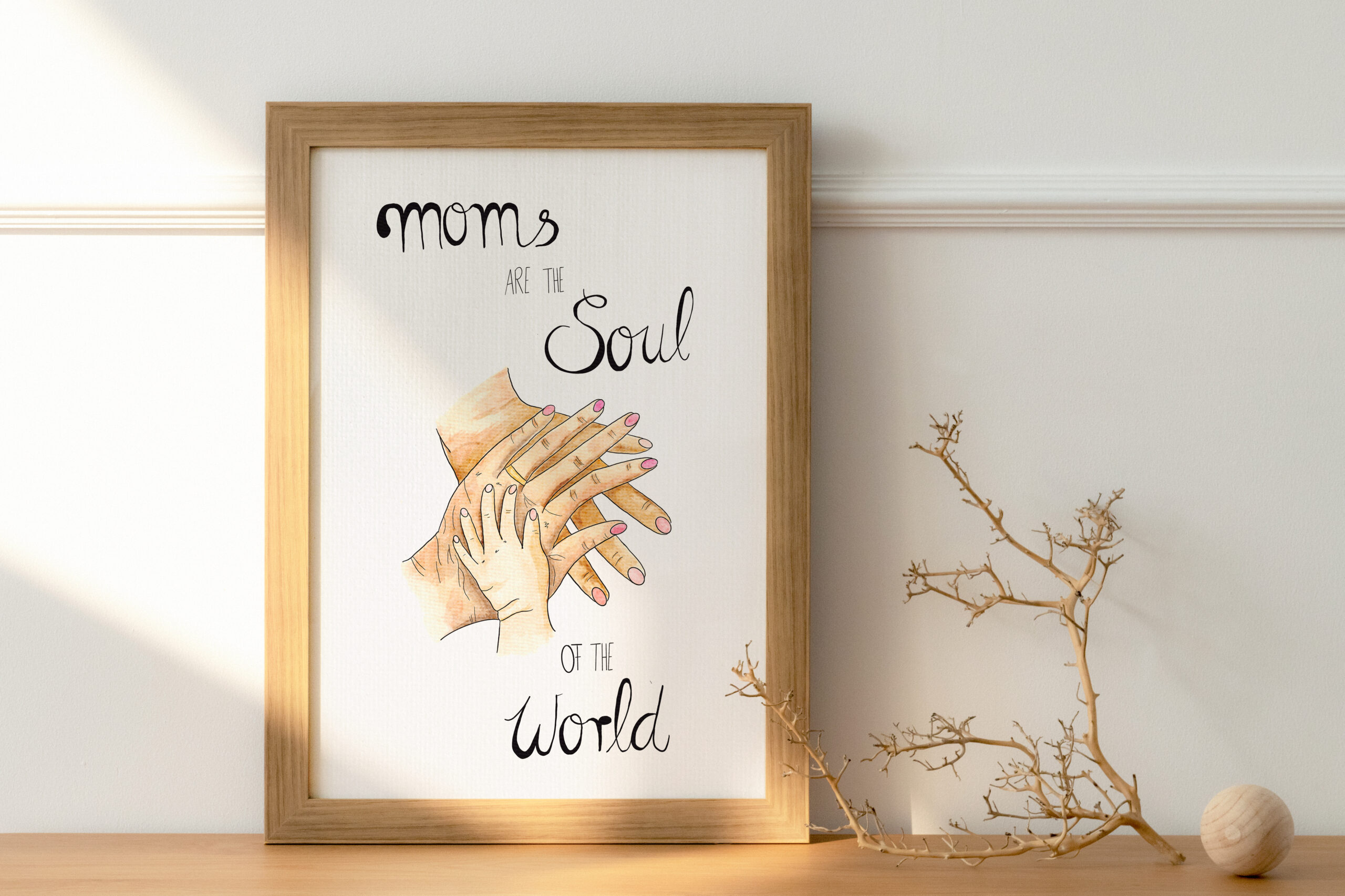 Mom´s are the soul of the world